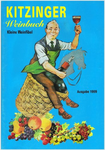 Preisvergleich Produktbild Kitzinger Weinbuch: Kleine Weinfibel