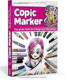 Copic Marker: Das große Buch für Manga und Illustration by 