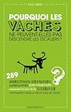 Pourquoi les vaches ne peuvent-elles pas descendre les escaliers ?