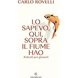 Lo sapevo, qui, sopra il fiume Hao