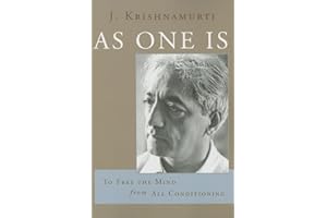 As One Is: To Free the Mind from All Conditioning