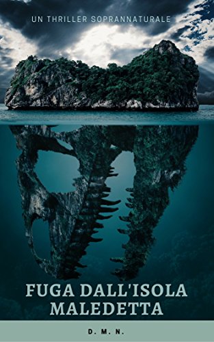 Download Fuga dall'isola maledetta: Un thriller soprannaturale