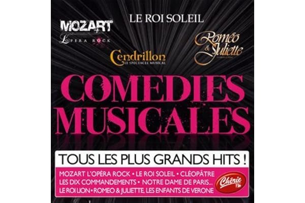 Comedies Musicales : Tous Les Plus Grands Hits
