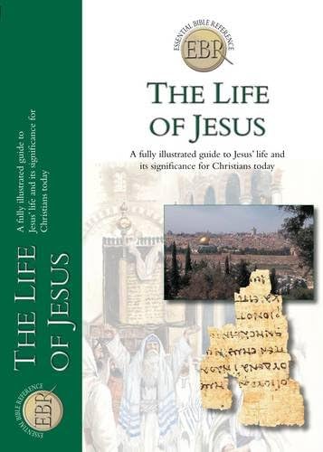 The Life of Jesus (Essential Bible Reference)