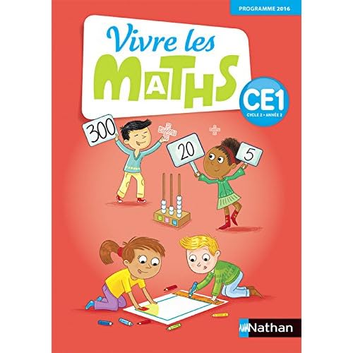 Vivre les maths CE1 Cycle 2, Année 2, Fichier d'activités - Programme 2016 Vivre les maths CE1 Cycle 2, Année 2, Fichier d'activités - Programme 2016