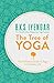 The Tree of Yoga: The Definitive Guide To Yoga In Everyday Life by 