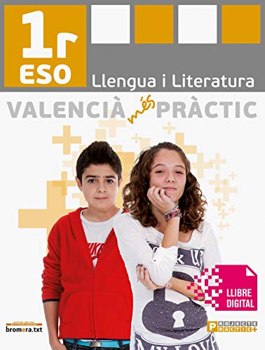 Valencià més pràctic 1: Llengua i literatura 1 ESO (Bromeratxt)