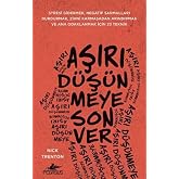 Aşırı D&uuml;ş&uuml;nmeye Son Ver: Stresi Gidermek, Negatif Sarmalları Durdurmak, Zihni Karmaşadan Arındırmak ve Ana Odaklanmak i&ccedil;in 23