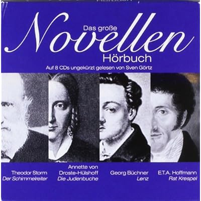 Das Grobe Novellenhorbuch Der Schimmelreiter Die Judenbuche Lenz Und Rat Krespel Auf 8 Cds Ungekurzt Gelesen Von Sven Gortz Pdf Download Rtnadab