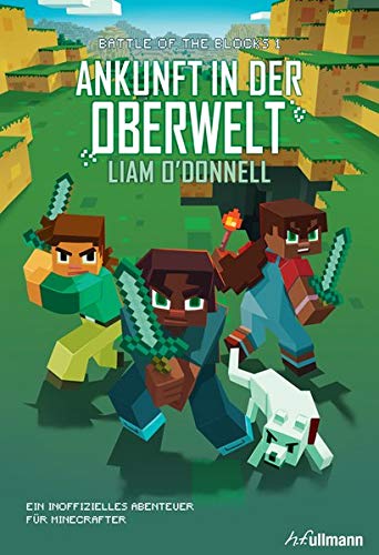 Ankunft in der Oberwelt: Band 1 der Battle of the Blocks-Serie