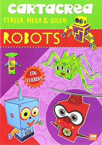 Preisvergleich Produktbild Robots. Cartacrea. Stacca, piega e gioca! Con adesivi