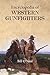 Encyclopedia of Western Gunfighters by 