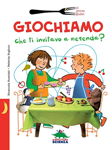 Giochiamo che ti invitavo a merenda
