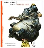 L'Art de Peter de Sève - A sketchy past by