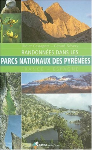 Download Randonnées dans les parcs nationaux des Pyrénées : France - Espagne