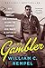The Gambler: How Penniless Dropout Kirk Kerkorian Became the Greatest Deal Maker in Capitalist History by William C. Rempel