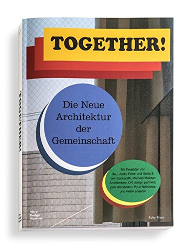 Together!: Die Neue Architektur der Gemeinschaft