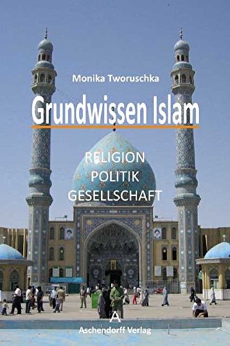 Download Grundwissen Islam: Religion, Politik, Gesellschaft Download Grundwissen Islam: Religion, Politik, Gesellschaft