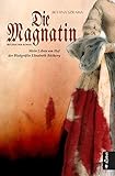 Cover zum Buch Die Magnatin: Mein Leben am Hof der B...