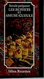 Les buffets et amuse-gueule (Idées recettes)