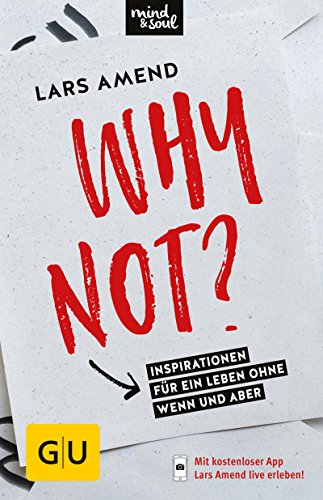 Download Why not?: Inspirationen für ein Leben ohne Wenn und Aber (GU Mind & Soul Einzeltitel) Download Why not?: Inspirationen für ein Leben ohne Wenn und Aber (GU Mind & Soul Einzeltitel)