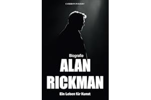 Alan Rickman Biografie: Ein Leben für Kunst