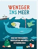 Weniger ins Meer - was du tun kannst, um Plastik und Müll zu vermeiden by