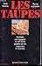 Les taupes - TORBADO- LEGUINECHE