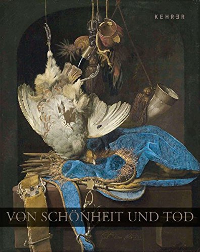 Preisvergleich Produktbild Von Schönheit und Tod: Tierstillleben von der Renaissance bis zur Moderne