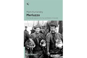 Merluzzo. Storia del pesce che ha cambiato il mondo