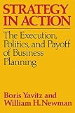 Image de Strategy in Action: The Execution, Politics, and Payoff of Business Planning