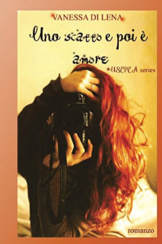 Uno scatto e poi è amore (USEPEA series Vol. 1) libro