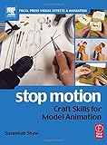 Image de Stop Motion: Craft Skills for Model Animation