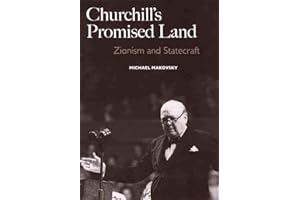 Churchill's Promised Land: Zionism and Statecraft (A New Republic Book)