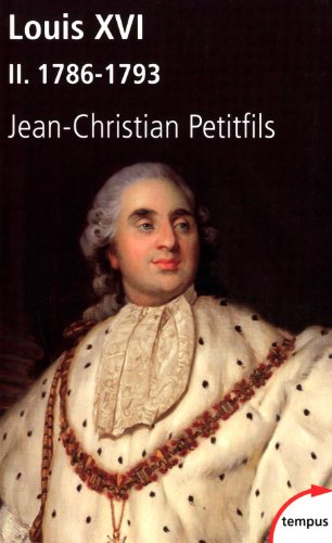 Louis XVI, tome 2 : 1786-1793 (2) francais Louis XVI, tome 2 : 1786-1793 (2) francais