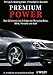 Premium Power: Das Geheimnis des Erfolgs von Mercedes-Benz, BMW, Porsche und Audi by Philipp G. Rosengarten, Christoph B. Stürmer