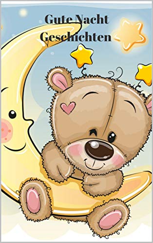 Gute Nacht Geschichten: Jahre 0-5