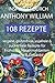 Inspiriert durch Anthony William - 108 Rezepte -Vegane, glutenfreie, sojafreie & zuckerfreie Rezepte für Frühstück, Hauptmahlzeiten, Desserts & Getränke by Marion Holländer