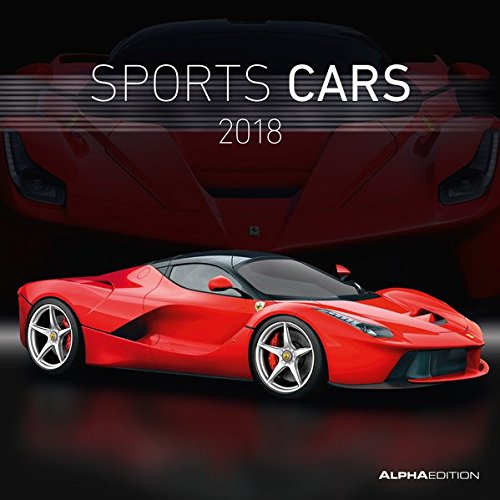 Sports Cars 2018 - Autokalender / Broschürenkalender (30 x 60 geöffnet) - Sportwagen - Autokalender - Fahrzeuge - Wandplaner