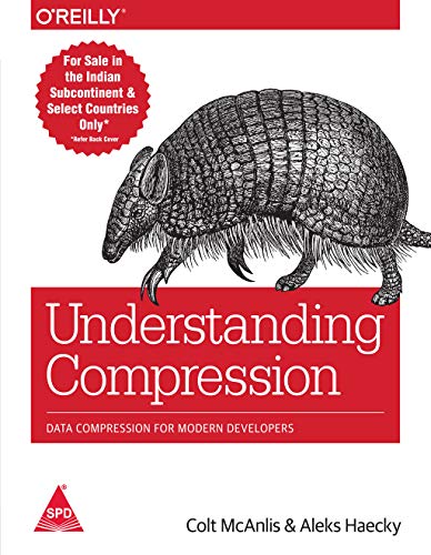 Buy Understanding Compression: Data Compression for Modern Developers ...