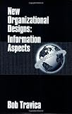 Image de New Organizational Designs: Information Aspects (Contemporary Studies in Information Management, Policy, and Services)