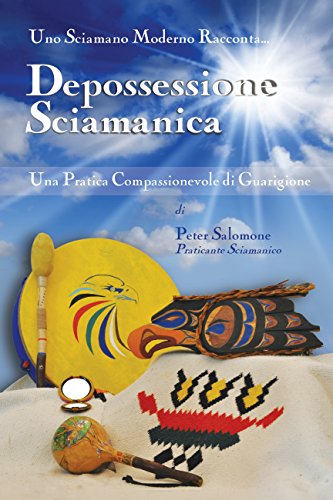 Download Depossessione Sciamanica: Una Pratica Compassionevole di Guarigione Download Depossessione Sciamanica: Una Pratica Compassionevole di Guarigione