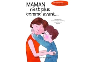 Maman n'est plus comme avant... Une histoire sur le trouble bipolaire