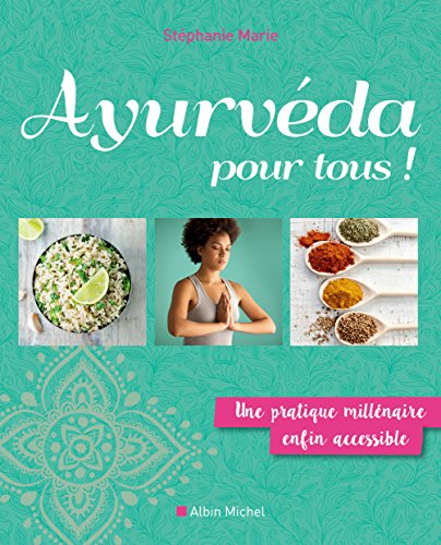 Book's Cover of Ayurveda pour tous  Une pratique millénaire enfin accessible