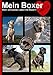 Produktbild Mein Boxer und ich: Mein verrücktes Leben mit Boxern