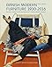 Produktbild Danish Modern Furniture, 1930-2016: The Rise, Decline and Re-emergence of a Cultural Market Category (Studies in History and Social Sciences, Band 554)