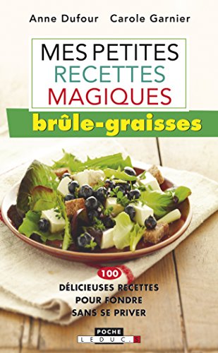 Mes petites recettes magiques brûle-graisses Mes petites recettes magiques brûle-graisses