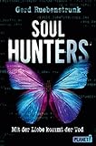 Cover zum Buch Soul Hunters: Mit der Liebe kommt der...