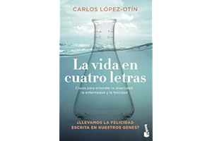 La vida en cuatro letras: Claves para entender la diversidad, la enfermedad y la felicidad (Divulgación)