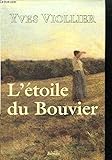 L'étoile du Bouvier (Les saisons de Vendée.)